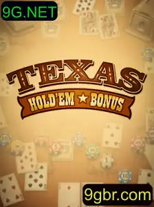 Explorando o Mundo do Texas Holdem Bonus na 9G.NET